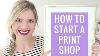 How To Start An Online Print Shop