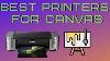 Printers For Canvas Which Are The Best Best 5 In 2021